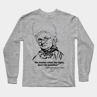 Mother Jones Quote Long Sleeve T-Shirt